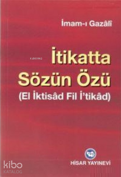İtikatta Sözün Özü El İktisad Fil İtikad - 1