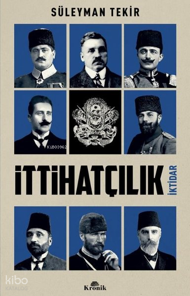 İttihatçılık - İktidar - 2