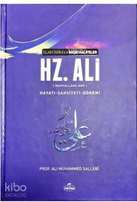 IV. Halife Hz. Ali (ra) Hayatı, Şahsiyeti ve Dönemi İslam Tarihi Raşid Halifeler Dönemi - 1