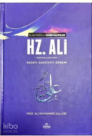IV. Halife Hz. Ali (ra) Hayatı, Şahsiyeti ve Dönemi İslam Tarihi Raşid Halifeler Dönemi - 1