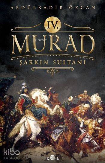 IV. Murad Şarkın Sultanı - 1