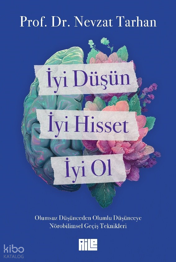 İyi Düşün, İyi Hisset, İyi Ol - 1