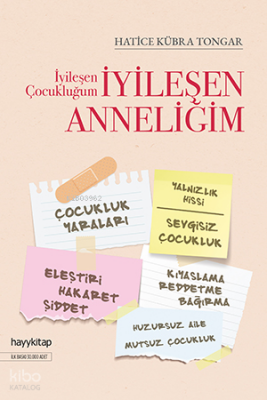 İyileşen Çocukluğum İyileşen Anneliğim - 2