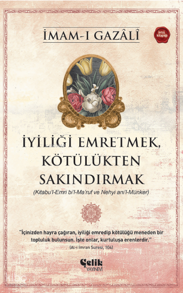 İyiliği Emretmek, Kötülükten Sakındırmak - 1