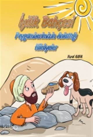 İyilik Bahçesi - Peygamberimizin Anlattığı Hikayeler - 2