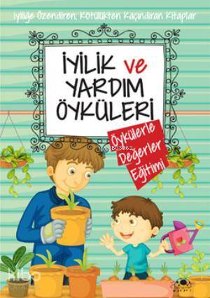 İyilik ve Yardım Öyküleri - 2