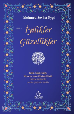 İyilikler, Güzelliikler - 1