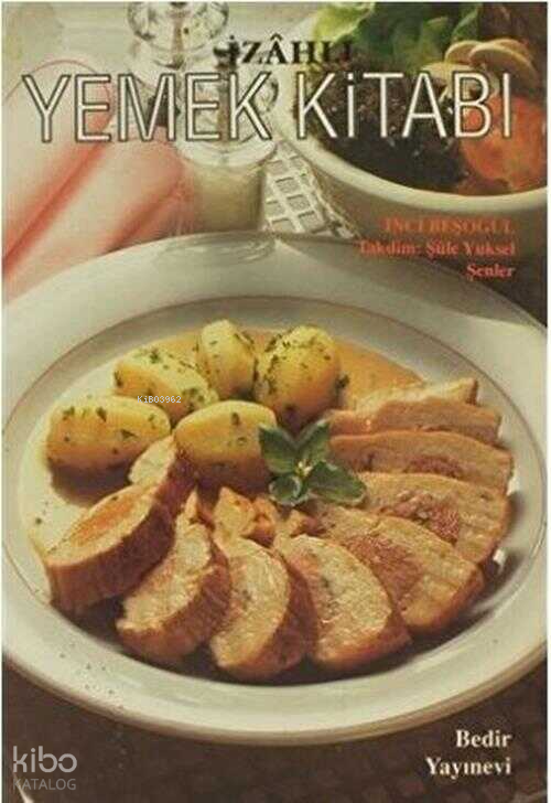 İzâhlı Yemek Kitabı - 1