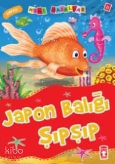Japon Balığı Şıp Şıp Mini Masallar - 1