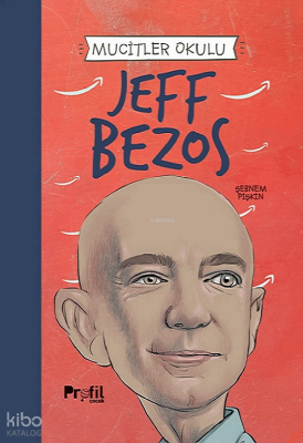 Jeff Bezos - Mucitler Okulu - Profil Yayıncılık