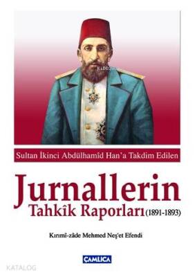 Jurnallerin Tahkik Raporları 1891 - 1893 - 1