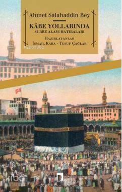 Kabe Yollarında Surre Alayı Hatıraları - 1