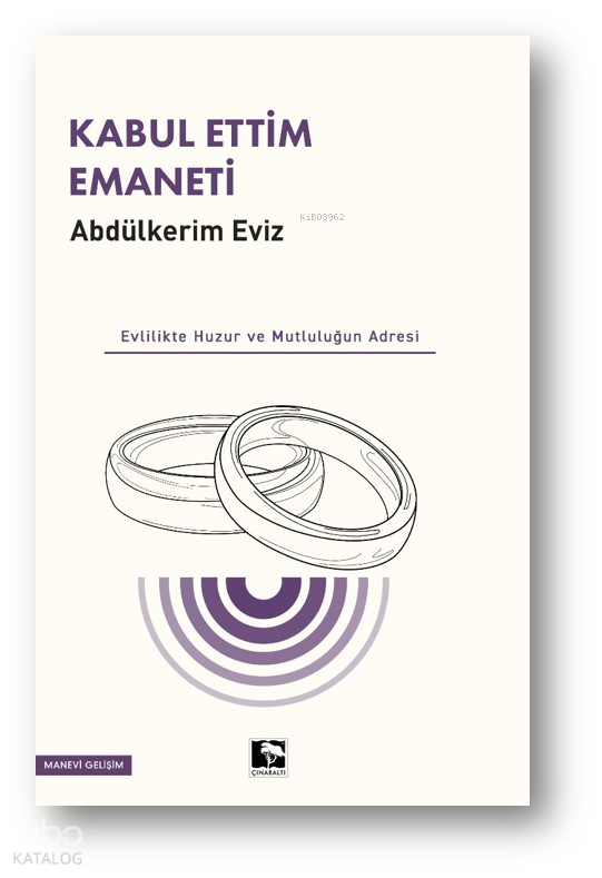 Kabul Ettim EmanetiEvlilik Huzur ve Mutluluğun Adresi - 1