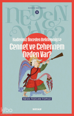 Kaderimiz Önceden Belirlenmişse Cennet ve Cehennem Neden Var? Neden Var Serisi - 2 - 2