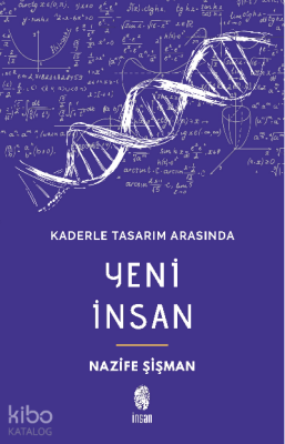 Kaderle Tasarım Arasında Yeni İnsan - 1