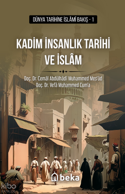 Kadim İnsanlık Tarihi ve İslam - 1
