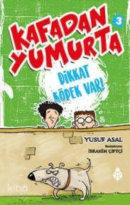 Kafadan Yumurta 3 Dikkat Köpek Var! - 2