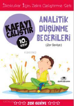 Kafayı Çalıştır 10. Kitap - Analitik Düşünme Becerileri ( Zor Seviye) - Uğurböceği Yayınları (1)