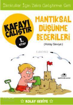 Kafayı Çalıştır 1.Kitap - Mantıksal Düşünme Becerileri (Kolay Seviye) - 2