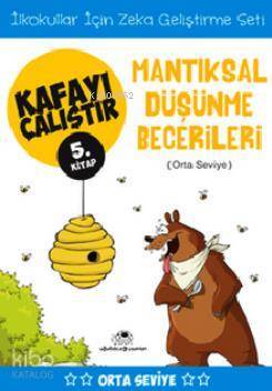 Kafayı Çalıştır 5. Kitap - Mantıksal Düşünme Becerileri (Orta Seviye) - 2