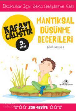 Kafayı Çalıştır 9. Kitap - Mantıksal Düşünme Becerileri (Zor Seviye) - 2