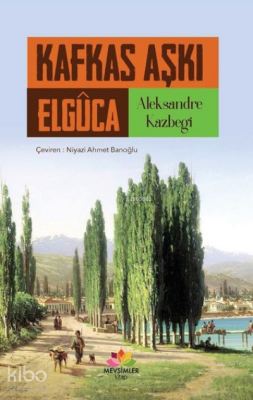 Kafkas Aşkı Elguca - 2