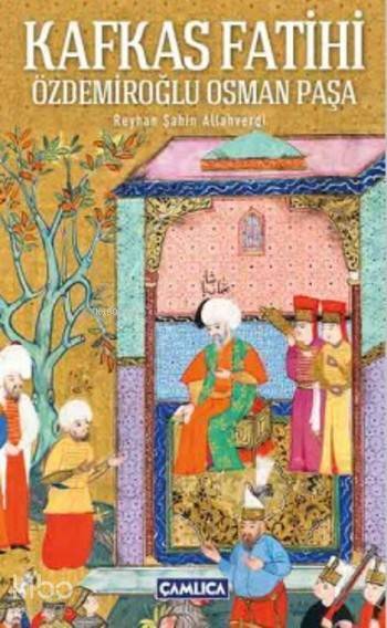 Kafkas Fatihi (Ciltli) Özdemiroğlu Osman Paşa - 1