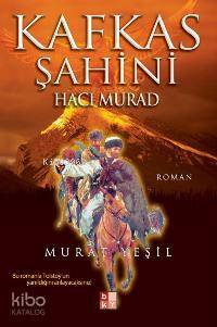 Kafkas Şahini Hacı Murad - 1