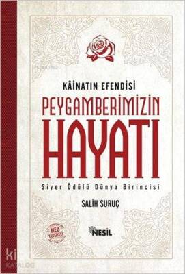 Kainatın Efendisi Peygamberimizin Hayatı - 1