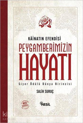 Kainatın Efendisi Peygamberimizin Hayatı - 1