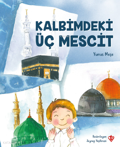 Kalbimdeki Üç Mescit - 1