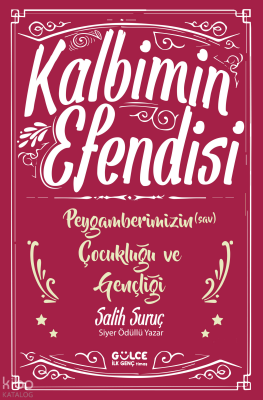 Kalbimin Efendisi - Peygamberimizin Çocukluğu ve Gençliği - 1