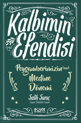 Kalbimin Efendisi - Peygamberimizin Medine Dönemi - 1