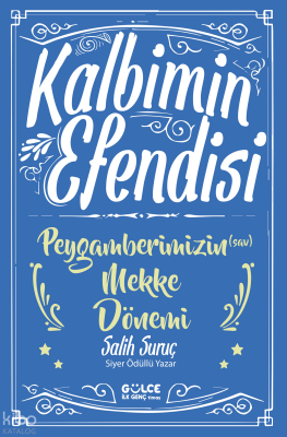 Kalbimin Efendisi - Peygamberimizin Mekke Dönemi - 1