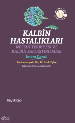 Kalbin HastalıklarıNefsin Terbiyesi ve Kalbin Saflaştırılması - 1