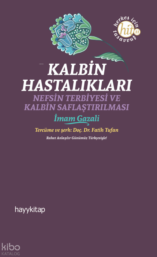 Kalbin HastalıklarıNefsin Terbiyesi ve Kalbin Saflaştırılması - 1