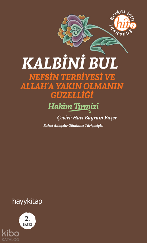 Kalbini Bul Nefs Terbiyesi ve Allaha Yakın Olmanın Güzelliği - 1