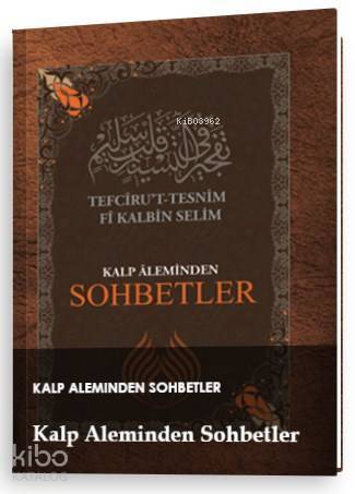 Kalp Aleminden Sohbetler Tefcirut- Tesnim Fi Kalbin Selim - 1