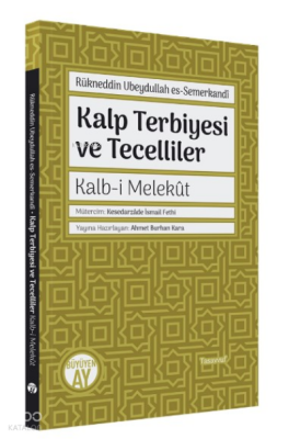 Kalp Terbiyesi ve TecellilerKalb-i Melekût - 2