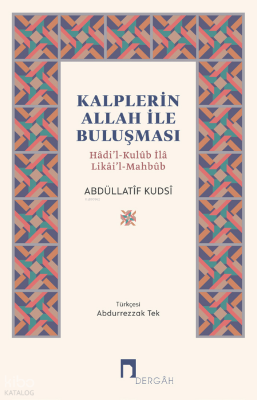 Kalplerin Allah ile BuluşmasıHâdi’l-Kulûb İlâ Likâi’l-Mahbûb - Dergah Yayınları (1)