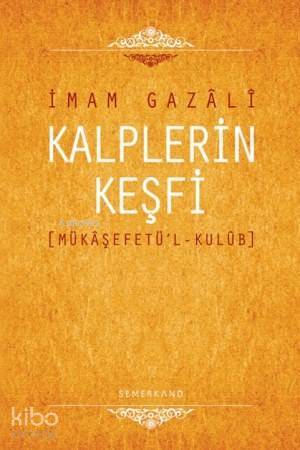 Kalplerin Keşfi (Ciltli) Mükaşefetül - Kulub - 1