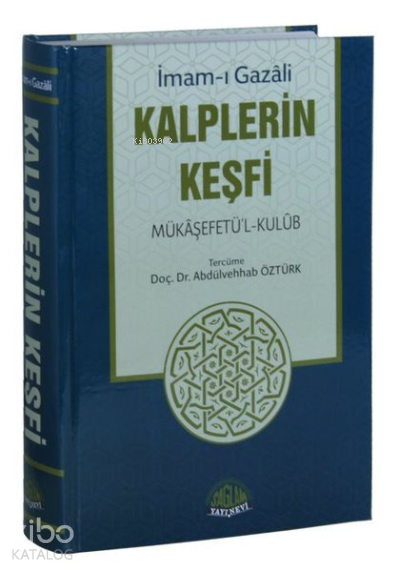 Kalplerin Keşfi - Mükaşefetül-Kulub (Tam Metin Tahriçli) - 1