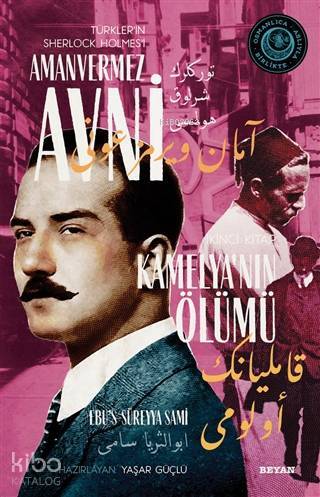 Kamelyanın Ölümü - Türklerin Sherlock Holmesi Amanvermez Avni 2 Bir Osmanlı Polisiyesi (Osmanlıca Aslıyla Birlikte) - 1