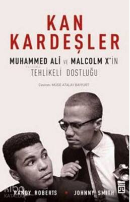Kan Kardeşler Muhammed Ali ve Malcolm Xin Tehlikeli Dostluğu - 2
