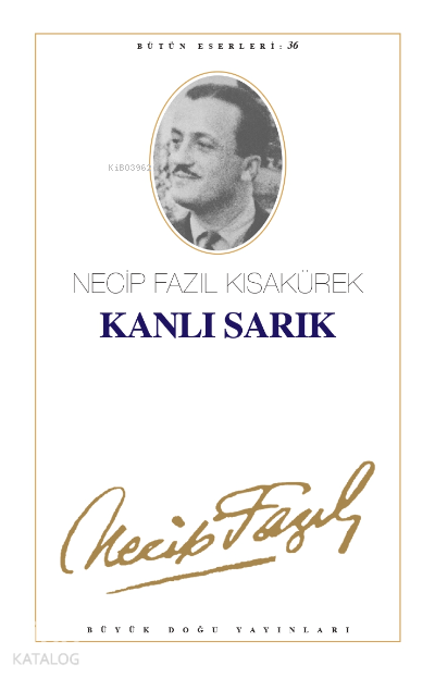 Kanlı Sarık 30 - Necip Fazıl Bütün Eserleri - 1