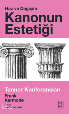 Kanonun Estetiği Haz ve DeğişimTanner Konferansları - 1