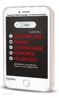 Kapat! Çocukları Sanal Dünyada(n) Koruma Kılavuzu - 1
