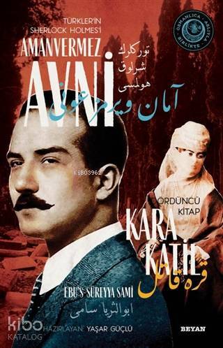 Kara Katil - Türklerin Sherlock Holmesi Amanvermez Avni 4 Bir Osmanlı Polisiyesi (Osmanlıca Aslıyla Birlikte) - 1