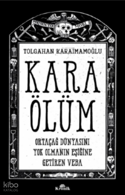 Kara Ölüm Ortaçağ Dünyasını Yok Olmanın Eşiğine Getiren Veba - 1