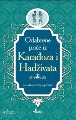 Karagöz ve Hacivat Boşnakça Seçme Hikayeler - 1